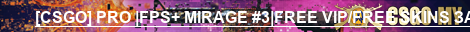 [CSGO] PRO |FPS+ MIRAGE #3|FREE VIP/FREE SKINS ЗАХОДИ
