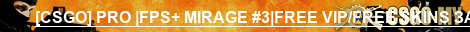 [CSGO] PRO |FPS+ MIRAGE #3|FREE VIP/FREE SKINS ЗАХОДИ