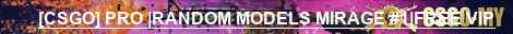 [CSGO] PRO |RANDOM MODELS MIRAGE #1|FREE VIP
