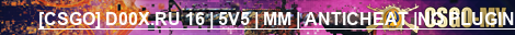 [16] [CS:GO] 5V5 MM COMPETITIVE| D00X.RU | ANTICHEAT |NO PLUGINS