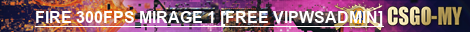 FIRE 300FPS MIRAGE 1 [FREE VIPWSADMIN]