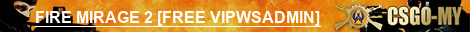 FIRE MIRAGE 2 [FREE VIPWSADMIN]