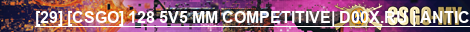 [29] [CSGO] 128 5V5 MM COMPETITIVE| D00X.RU | ANTICHEAT |NO PLUGINS