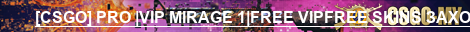 [CSGO] PRO |VIP MIRAGE 1|FREE VIPFREE SKINS ЗАХОДИ
