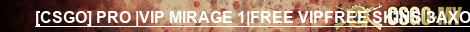 [CSGO] PRO |VIP MIRAGE 1|FREE VIPFREE SKINS ЗАХОДИ