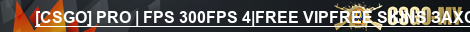 [CSGO] PRO | FPS 300FPS 4|FREE VIPFREE SKINS ЗАХОДИ