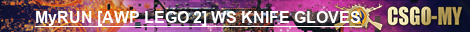 MyRUN [AWP LEGO 2] WS KNIFE GLOVES