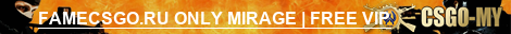FAMECSGO.RU ONLY MIRAGE | FREE VIP