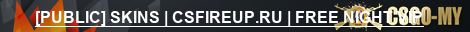 [ONLY MIRAGE] SKINS | CSFIREUP.RU | FREE NIGHT VIP