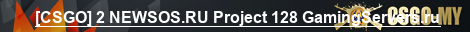 [CSGO] 2 NEWSOS.RU Project 128 GamingServers.ru