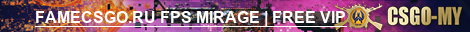 FAMECSGO.RU FPS MIRAGE | FREE VIP