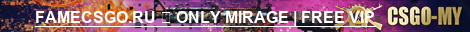 FAMECSGO.RU ➥ ONLY MIRAGE | FREE VIP