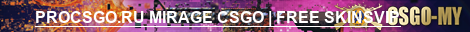 PROCSGO.RU ➥ MIRAGE CSGO | FREE SKINS/VIP