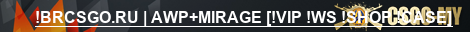!BRCSGO.RU | AWP+MIRAGE [!VIP !WS !SHOP !CASE]
